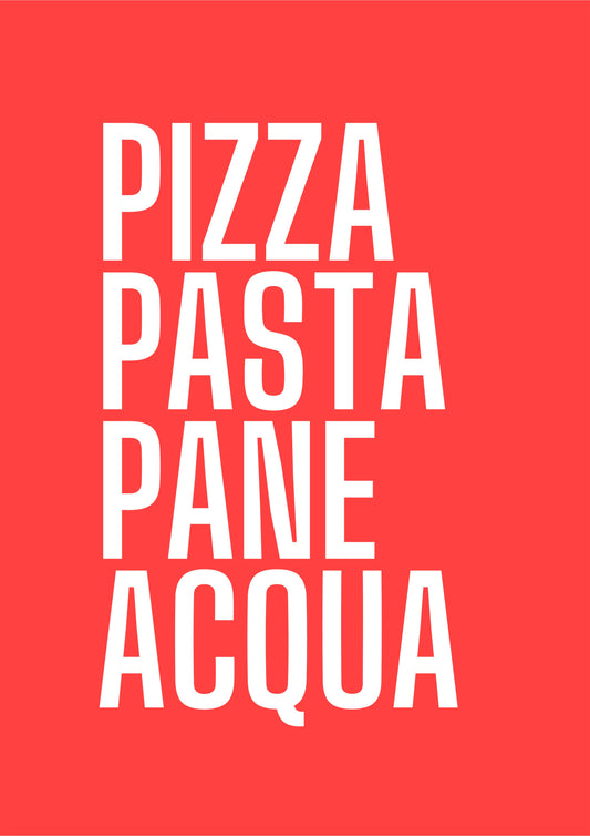 Pizza, Pasta, Pane, Acqua